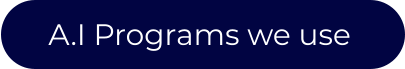A.I Programs we use
